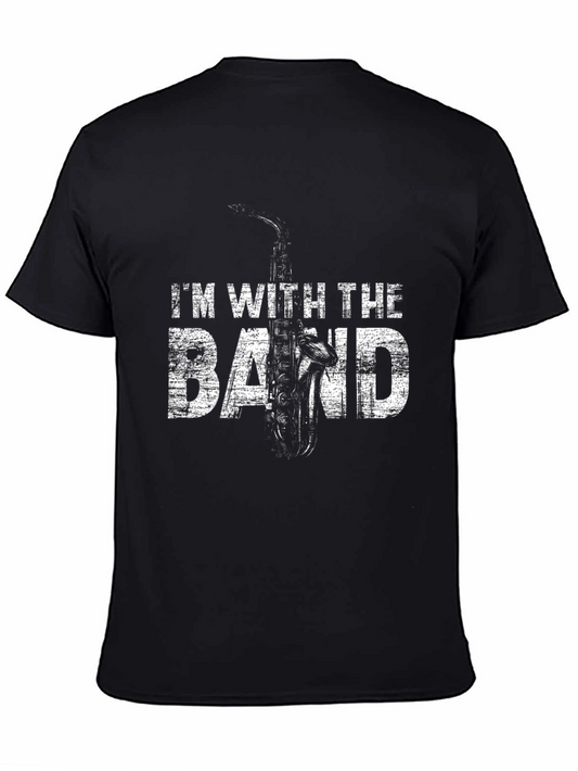 Im With The Band T-Shirt Saxophone Music Tee