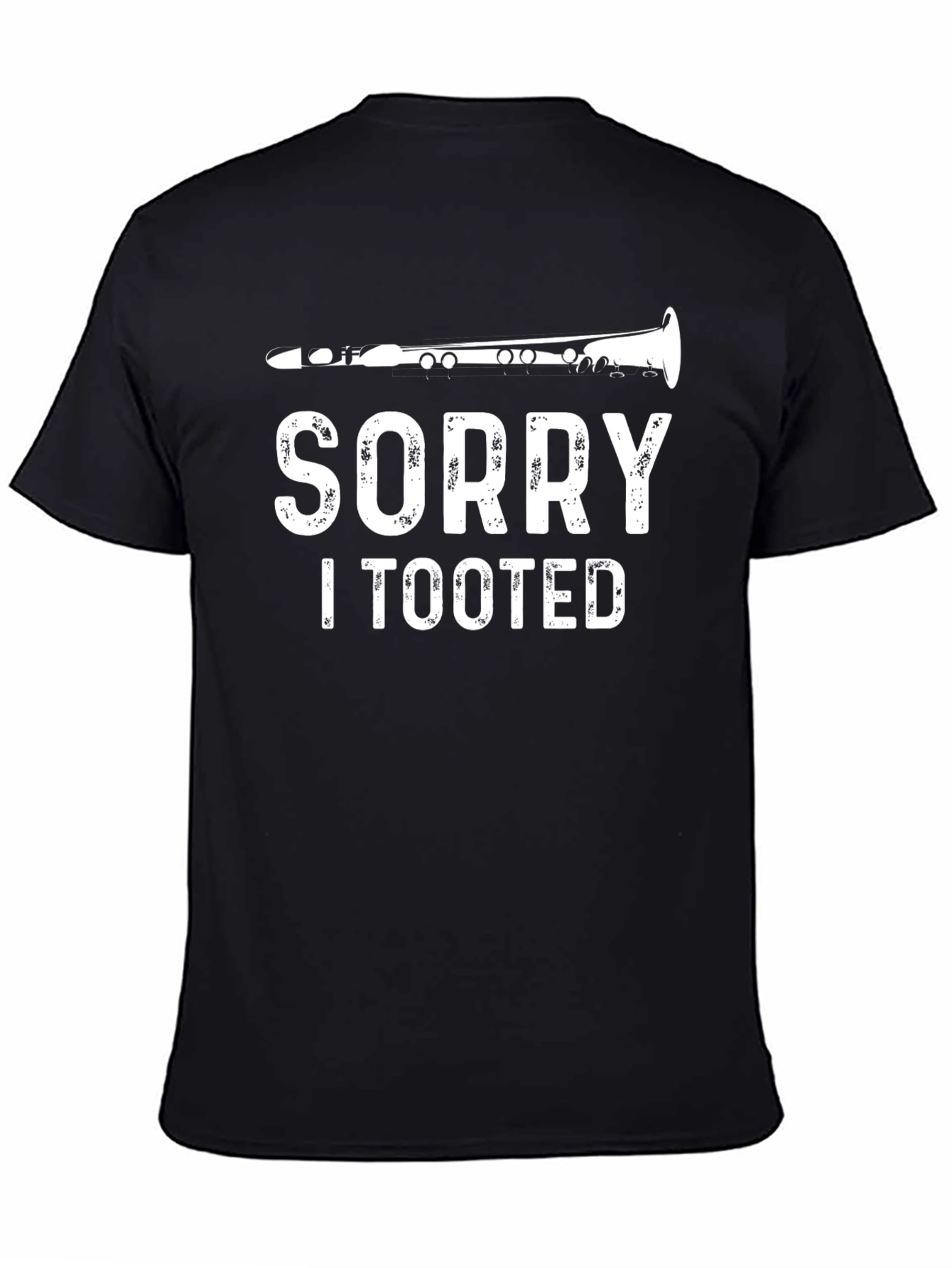 Sorry I Tooted Clarinet T-Shirt