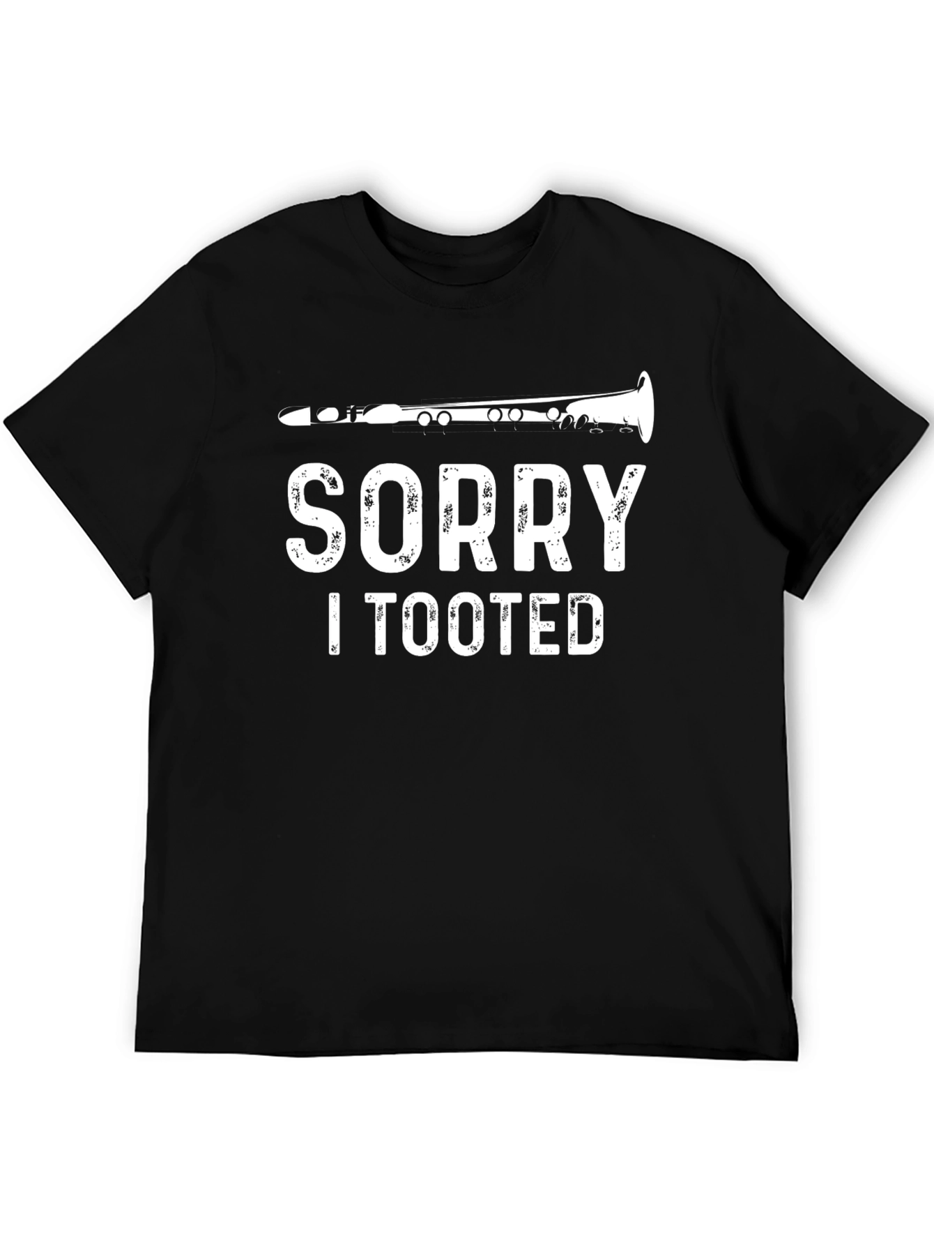Sorry I Tooted Clarinet T-Shirt
