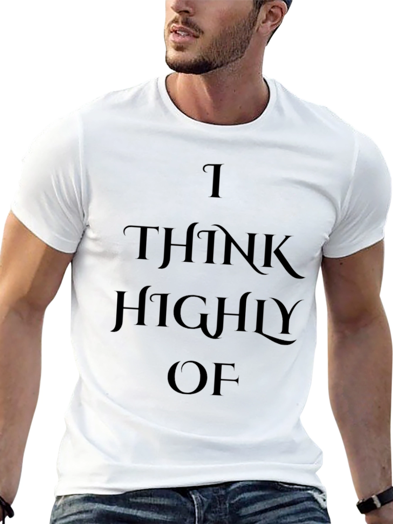 I Think Highly Of Black Graphic Tee