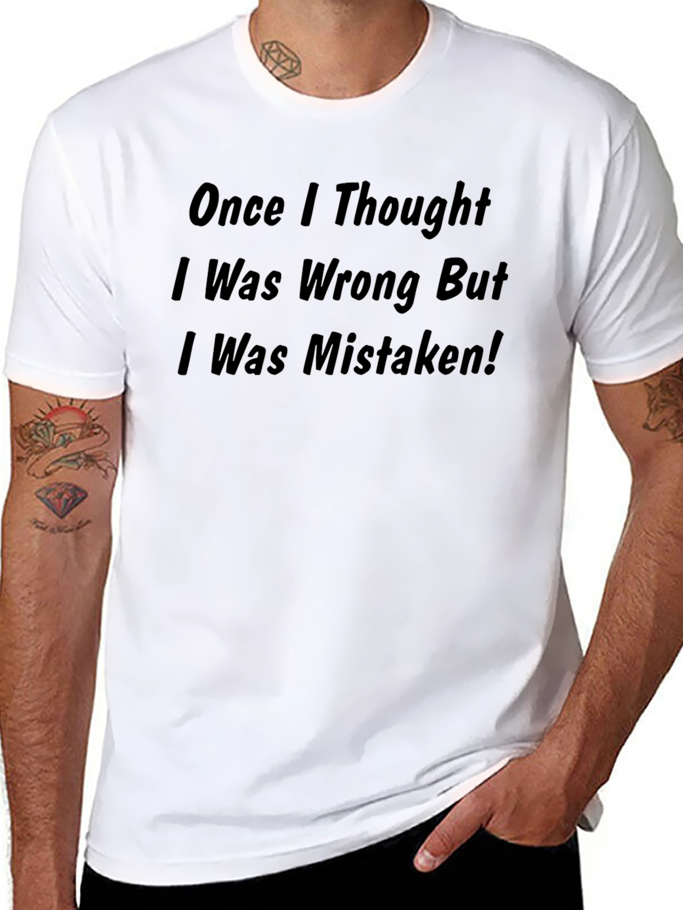 Humorous I Was Mistaken Graphic Tee