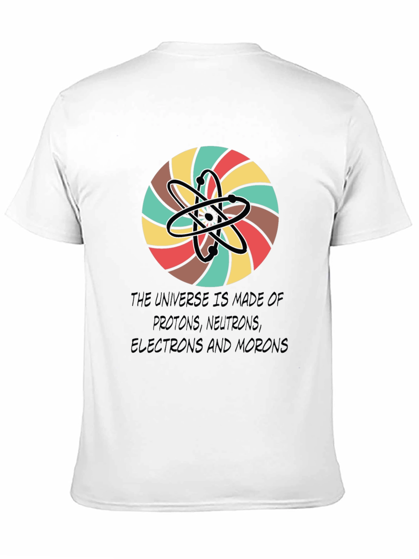 Universe Atoms Funny Graphic Tee