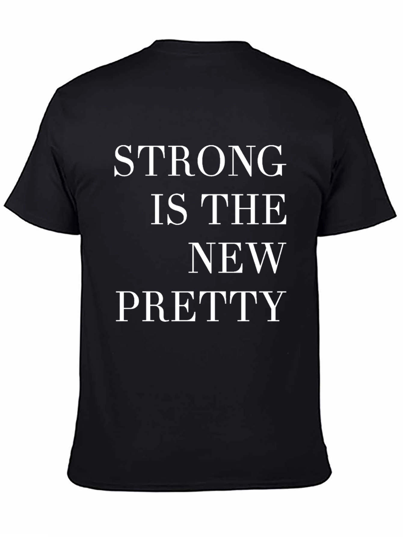 Strong Is The New Pretty Graphic Tee