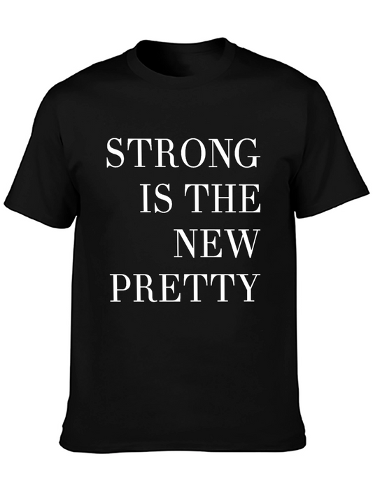 Strong Is The New Pretty Graphic Tee