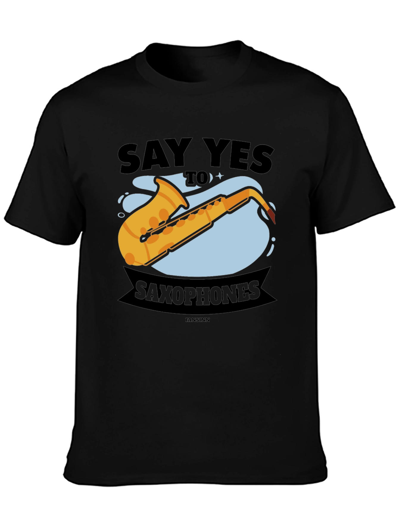 Say Yes to Saxophones T-Shirt