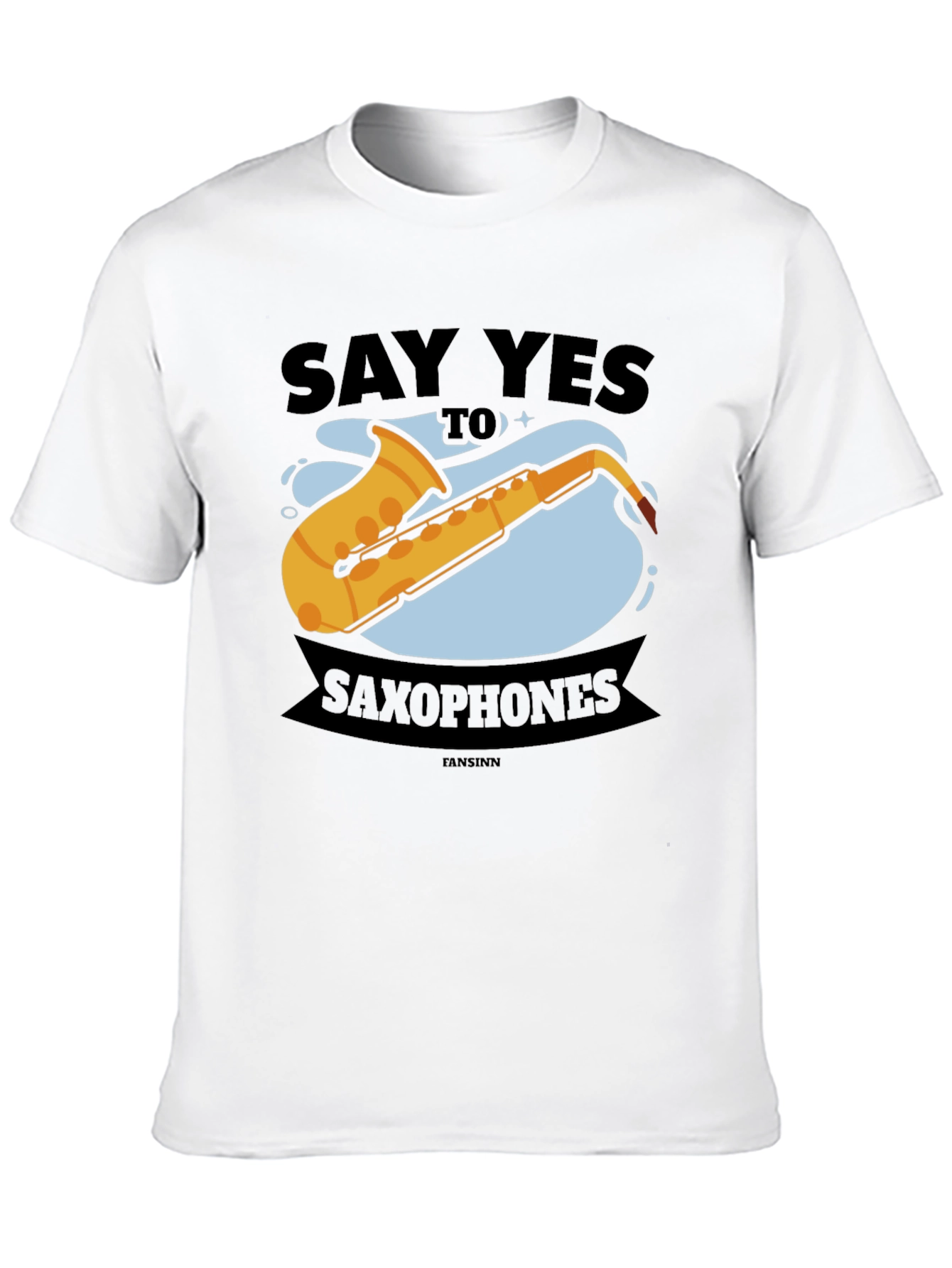 Say Yes to Saxophones T-Shirt