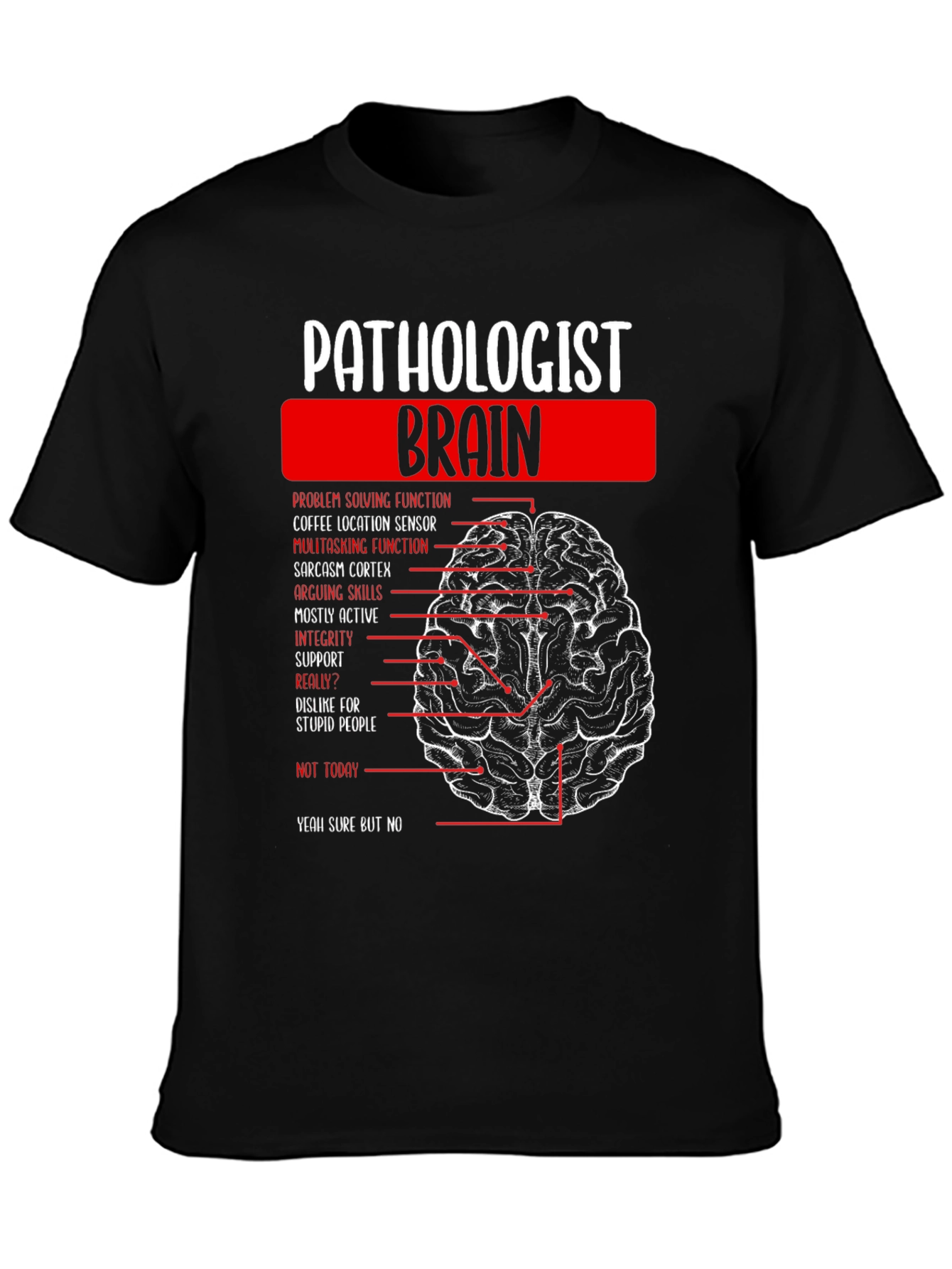 Pathologist Brain Anatomy T-Shirt Funny Gift