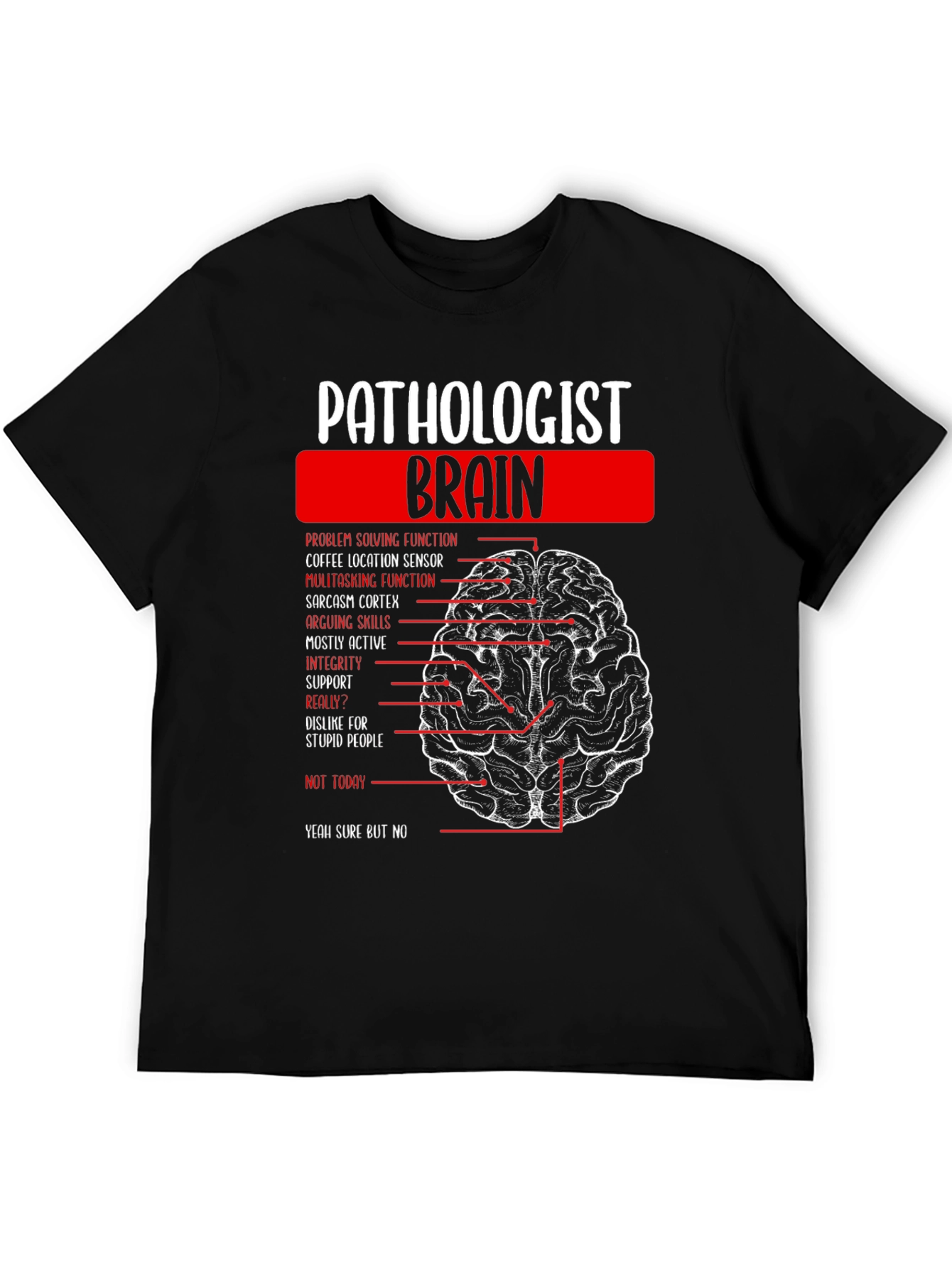 Pathologist Brain Anatomy T-Shirt Funny Gift