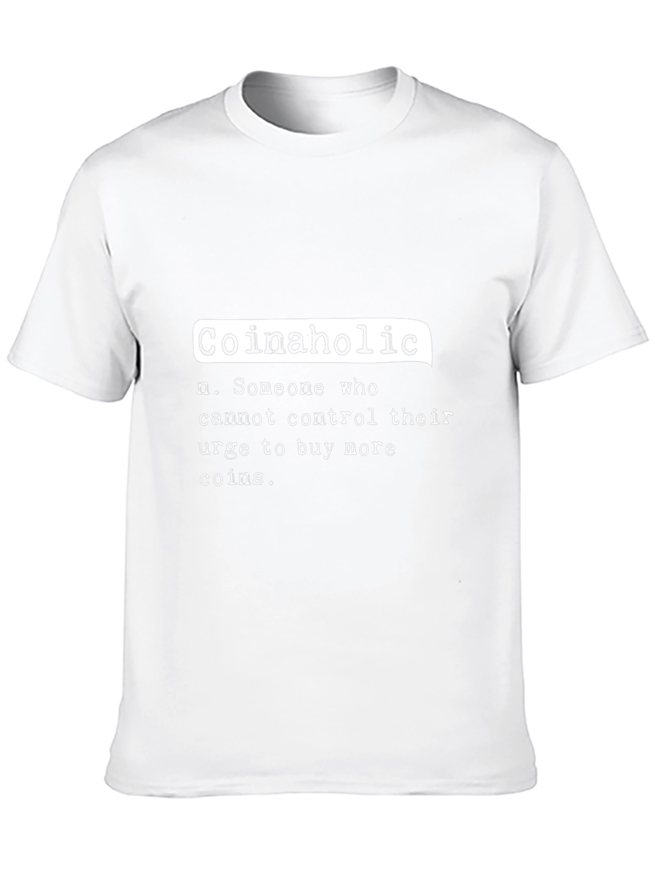 Coinaholic T-Shirt - Crypto Humor Tee