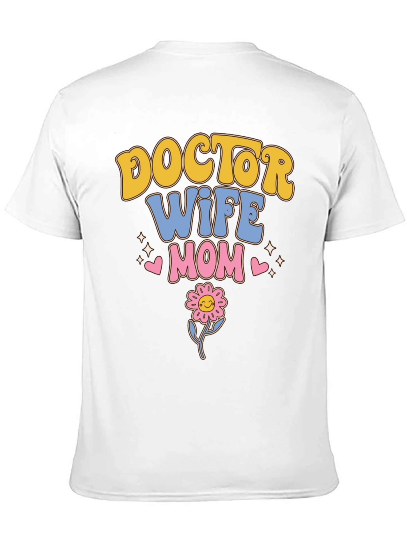 Doctor Wife Mom T-Shirt | Cute Flower Design