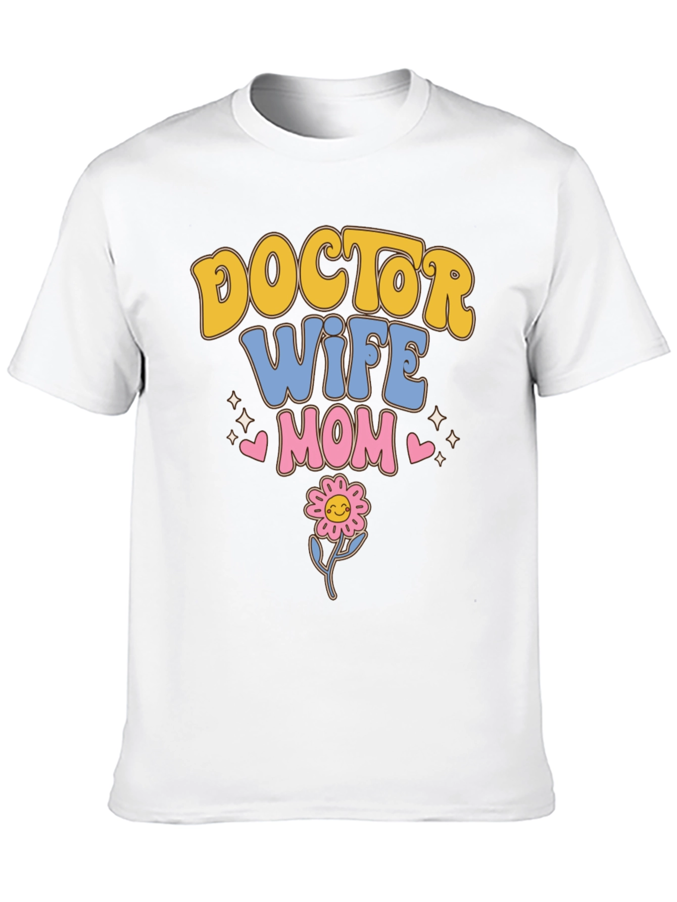 Doctor Wife Mom T-Shirt | Cute Flower Design