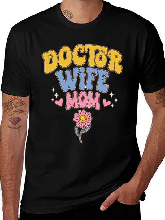 Doctor Wife Mom T-Shirt | Cute Flower Design