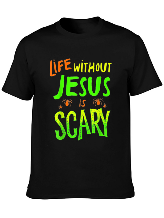 Life Without Jesus is Scary T-Shirt