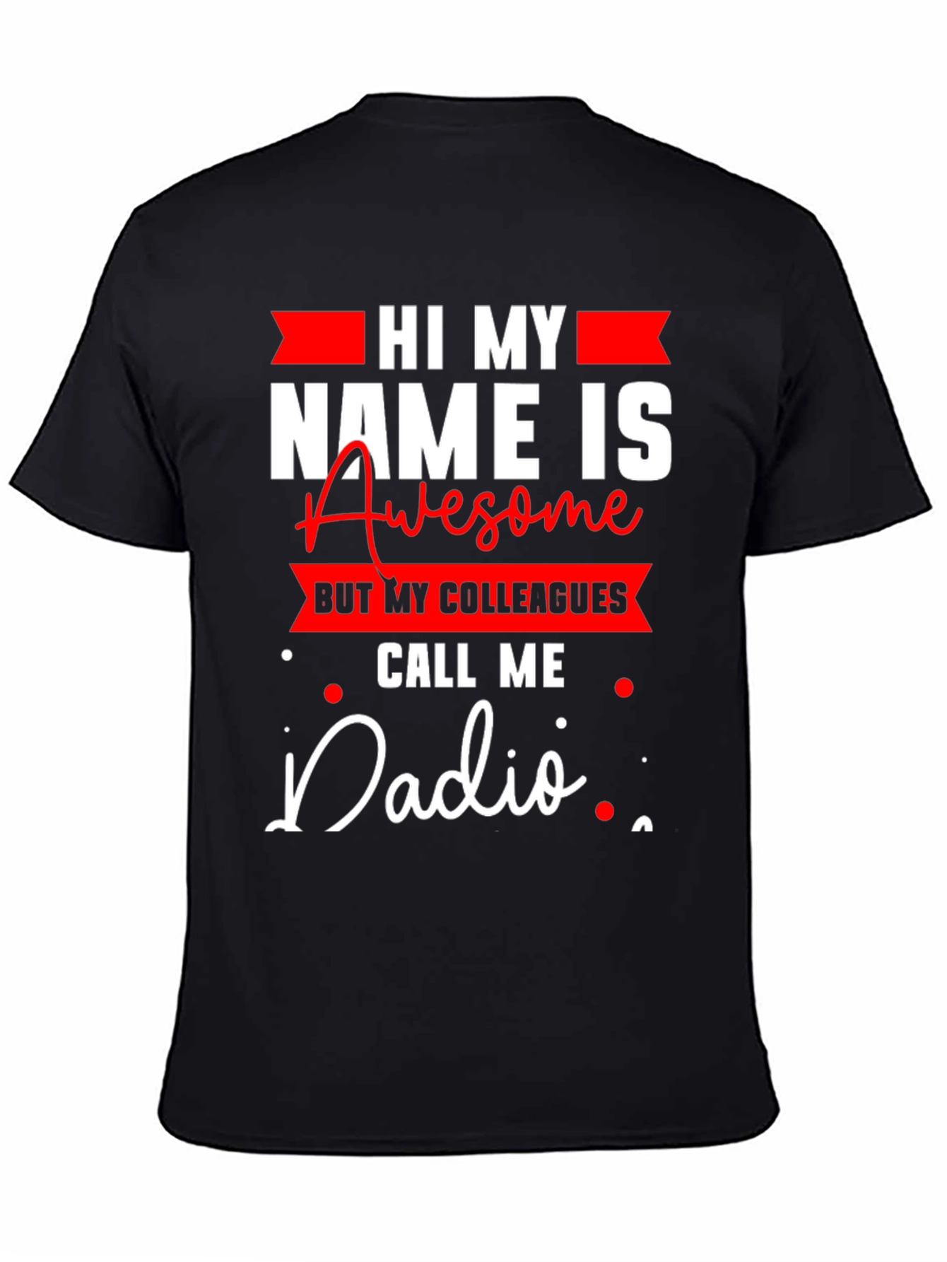 Funny Dadio T-Shirt - Great Gift for Dads