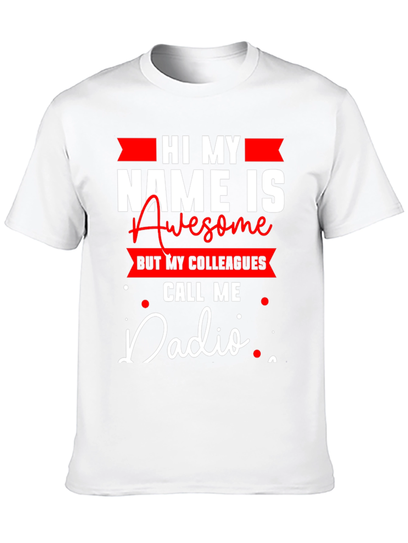 Funny Dadio T-Shirt - Great Gift for Dads