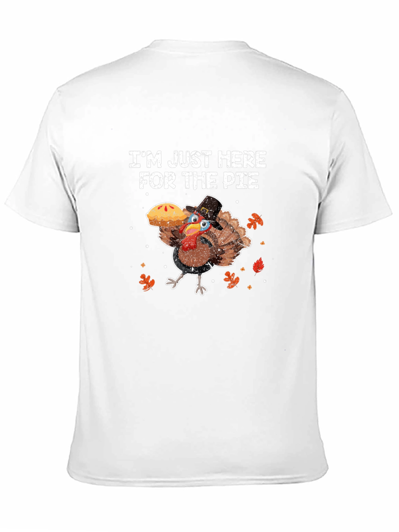 Im Just Here For The Pie Thanksgiving T-Shirt