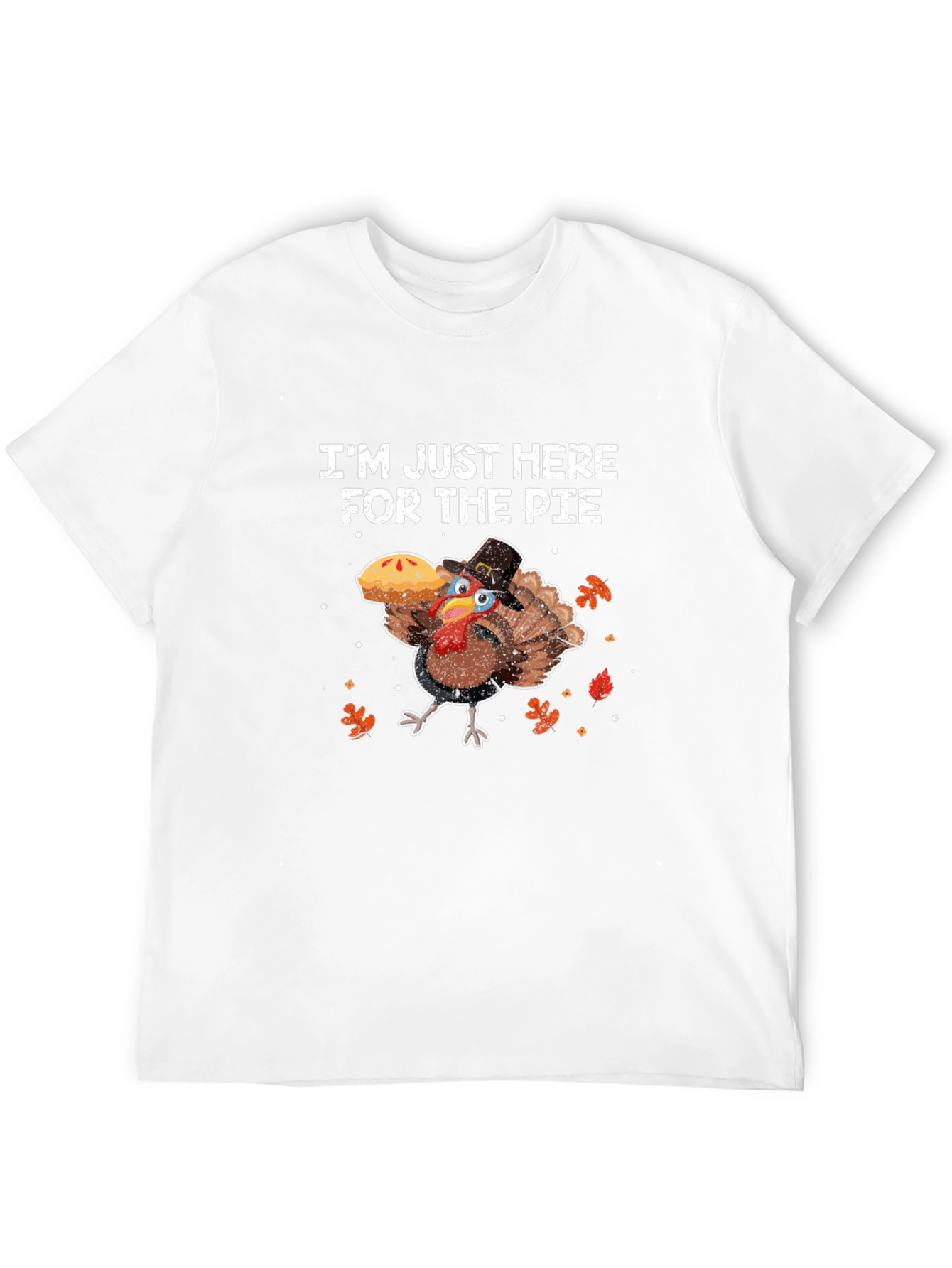 Im Just Here For The Pie Thanksgiving T-Shirt