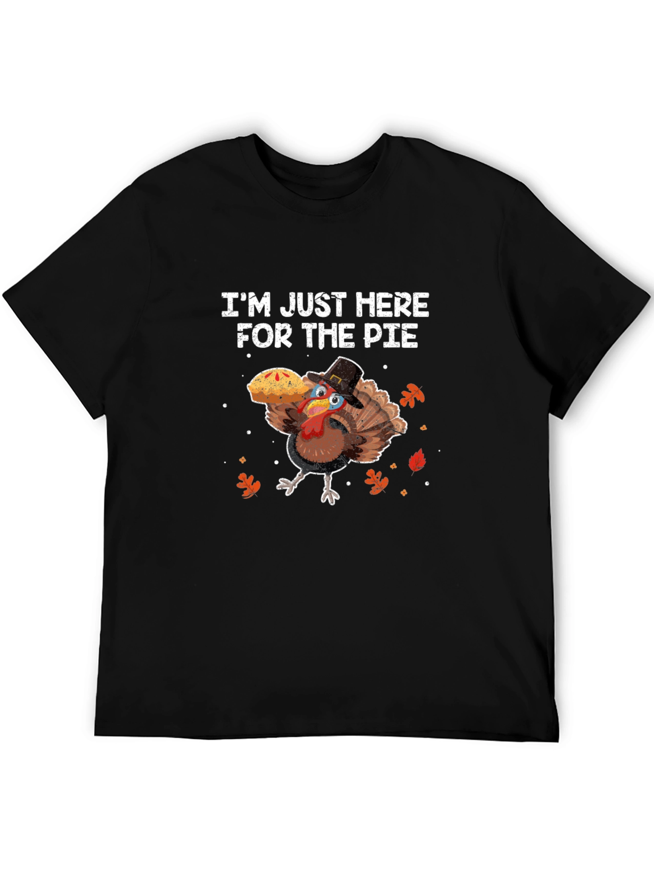 Im Just Here For The Pie Thanksgiving T-Shirt