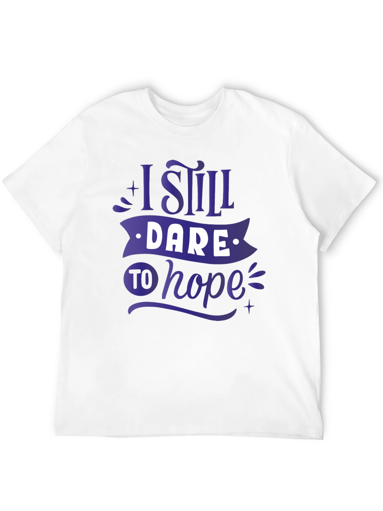 I Still Dare to Hope Graphic T-Shirt