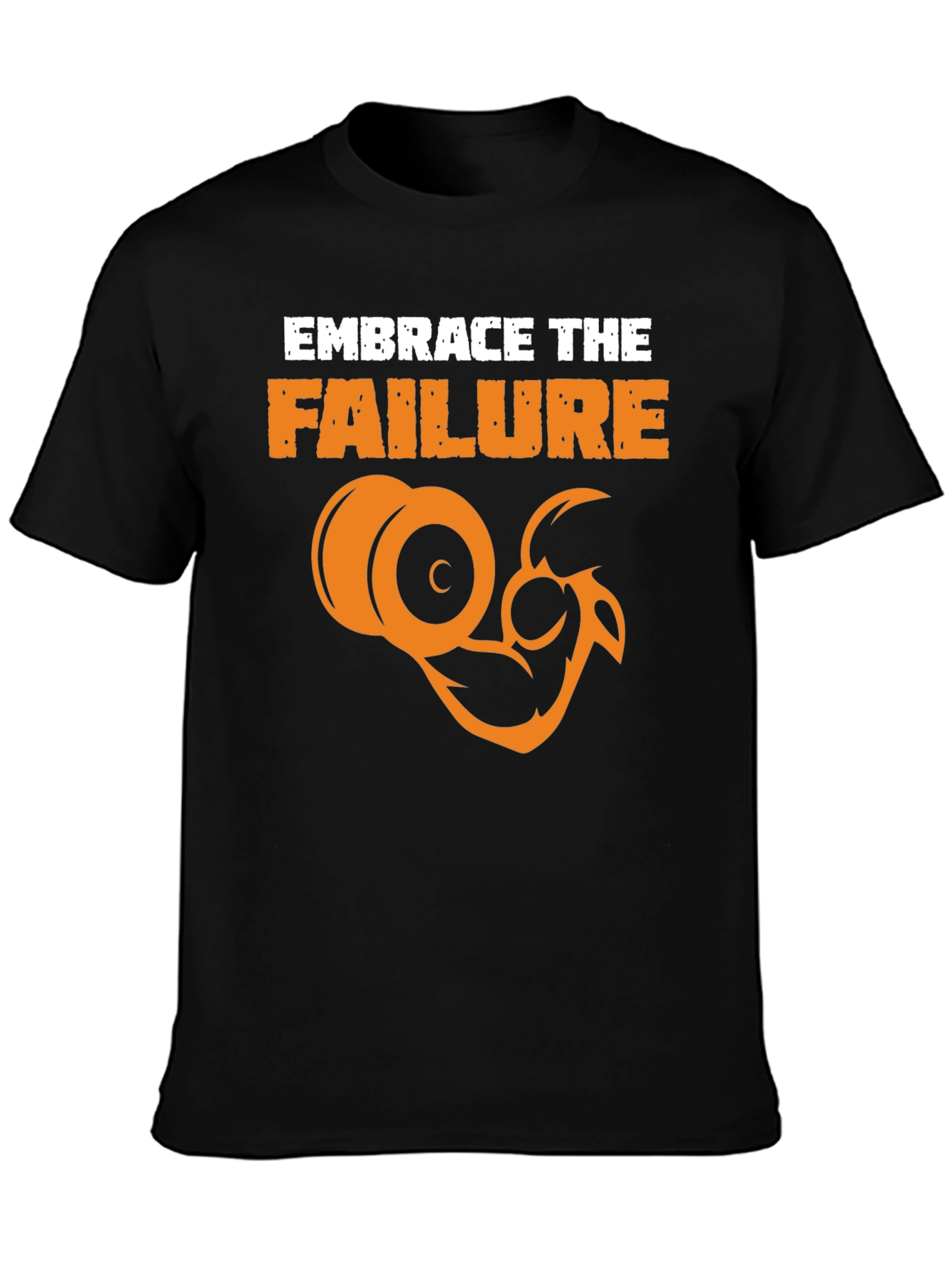 Embrace The Failure Gym T-Shirt