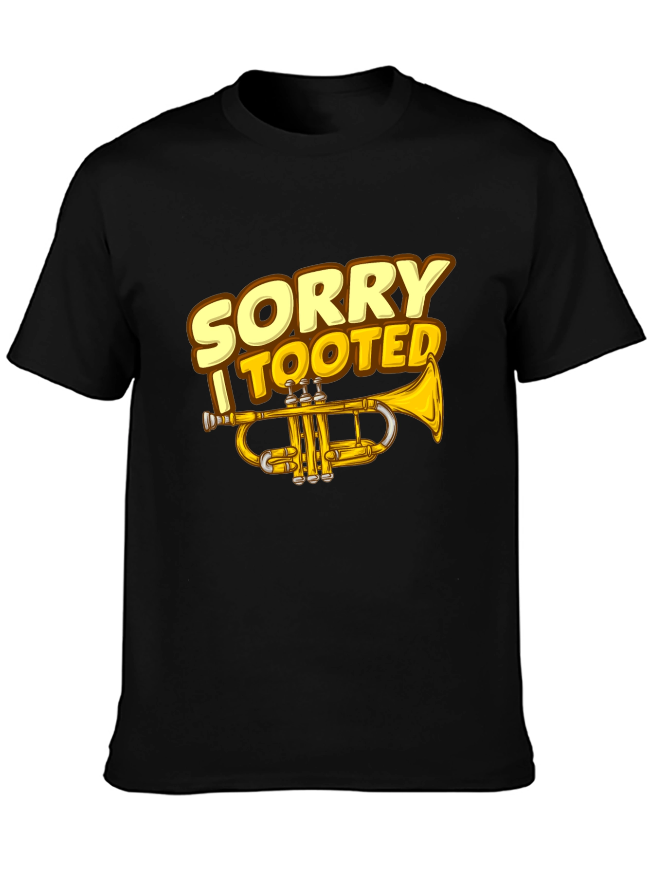 Sorry I Tooted Trumpet Graphic Tee