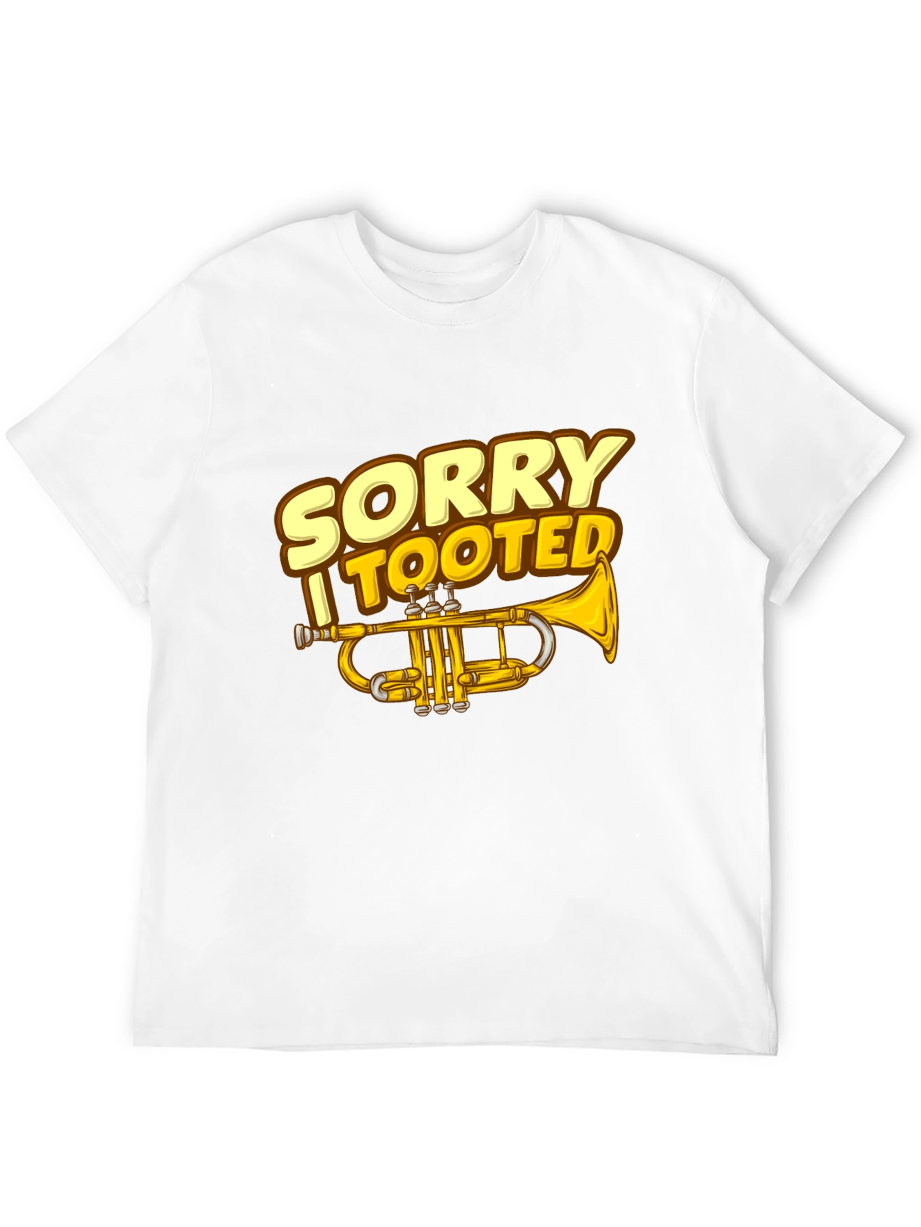 Sorry I Tooted Trumpet Graphic Tee