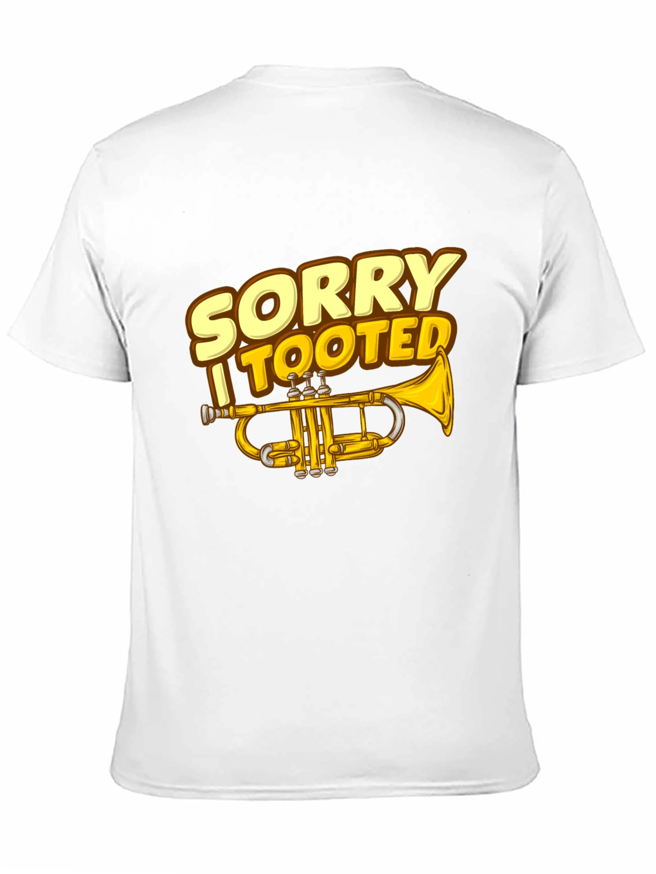 Sorry I Tooted Trumpet Graphic Tee