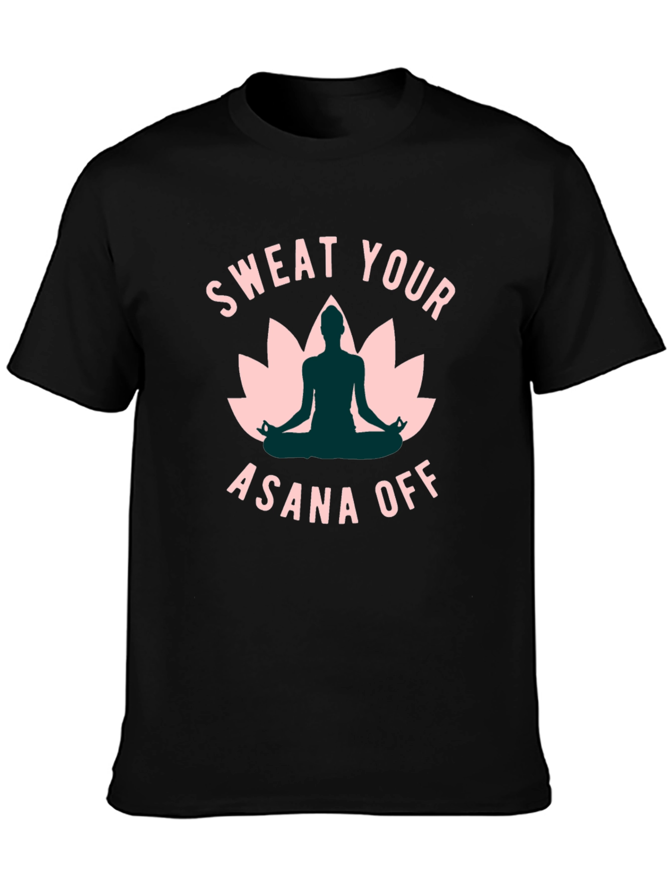 Sweat Your Asana Off Yoga Graphic Tee
