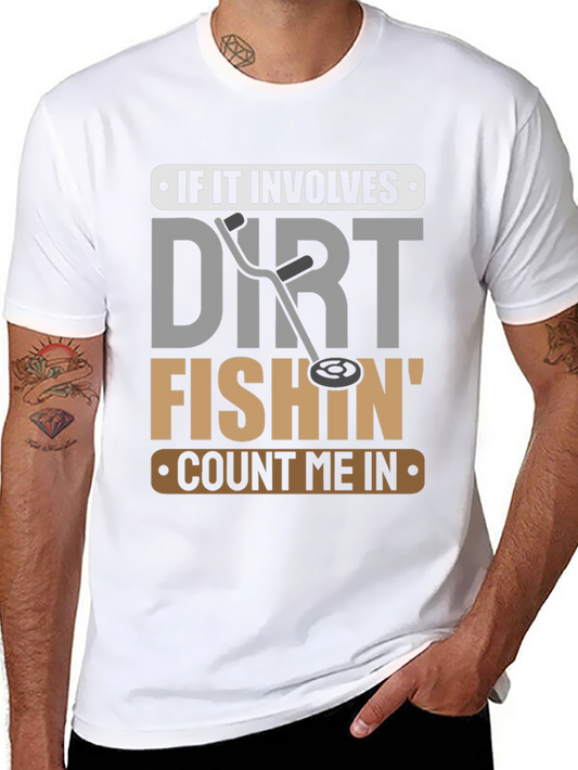 Dirt Fishin T-Shirt - Metal Detecting Apparel