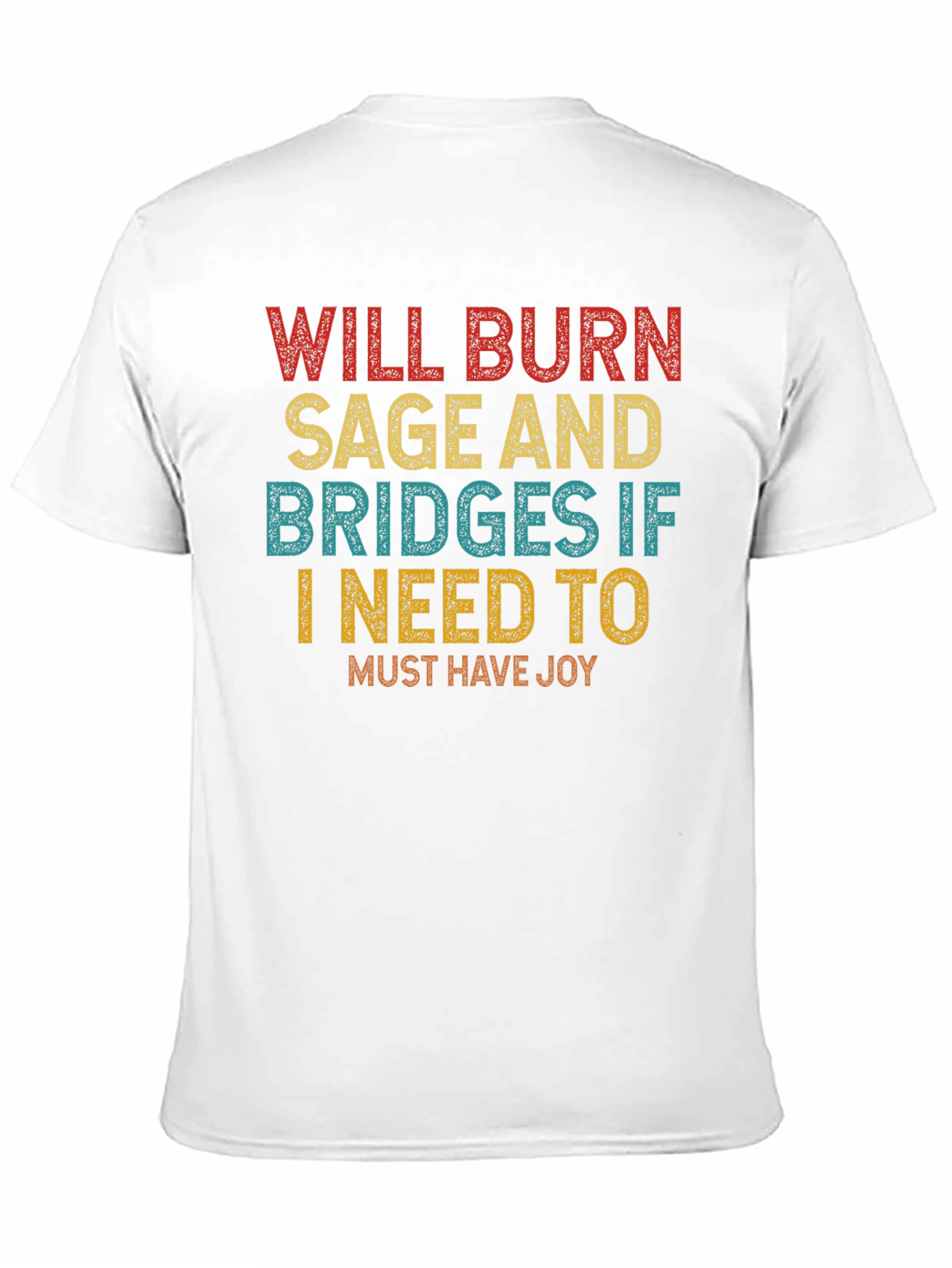 Burn Sage Bridges Joy T-Shirt