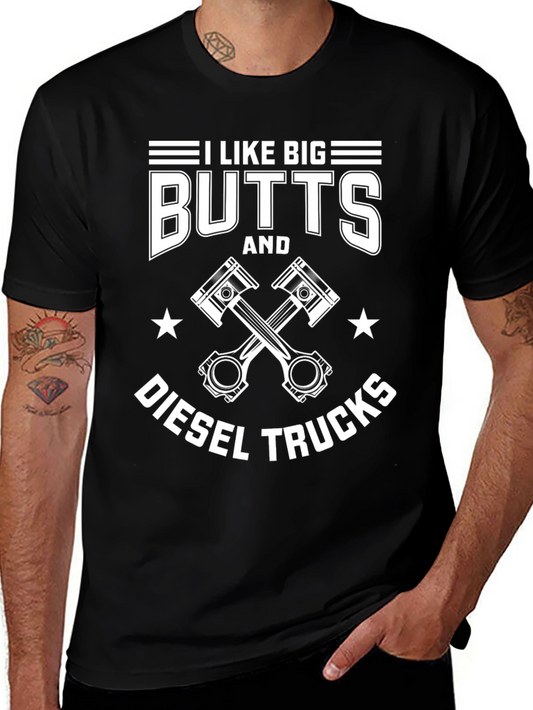 I Like Big Butts & Diesel Trucks T-Shirt