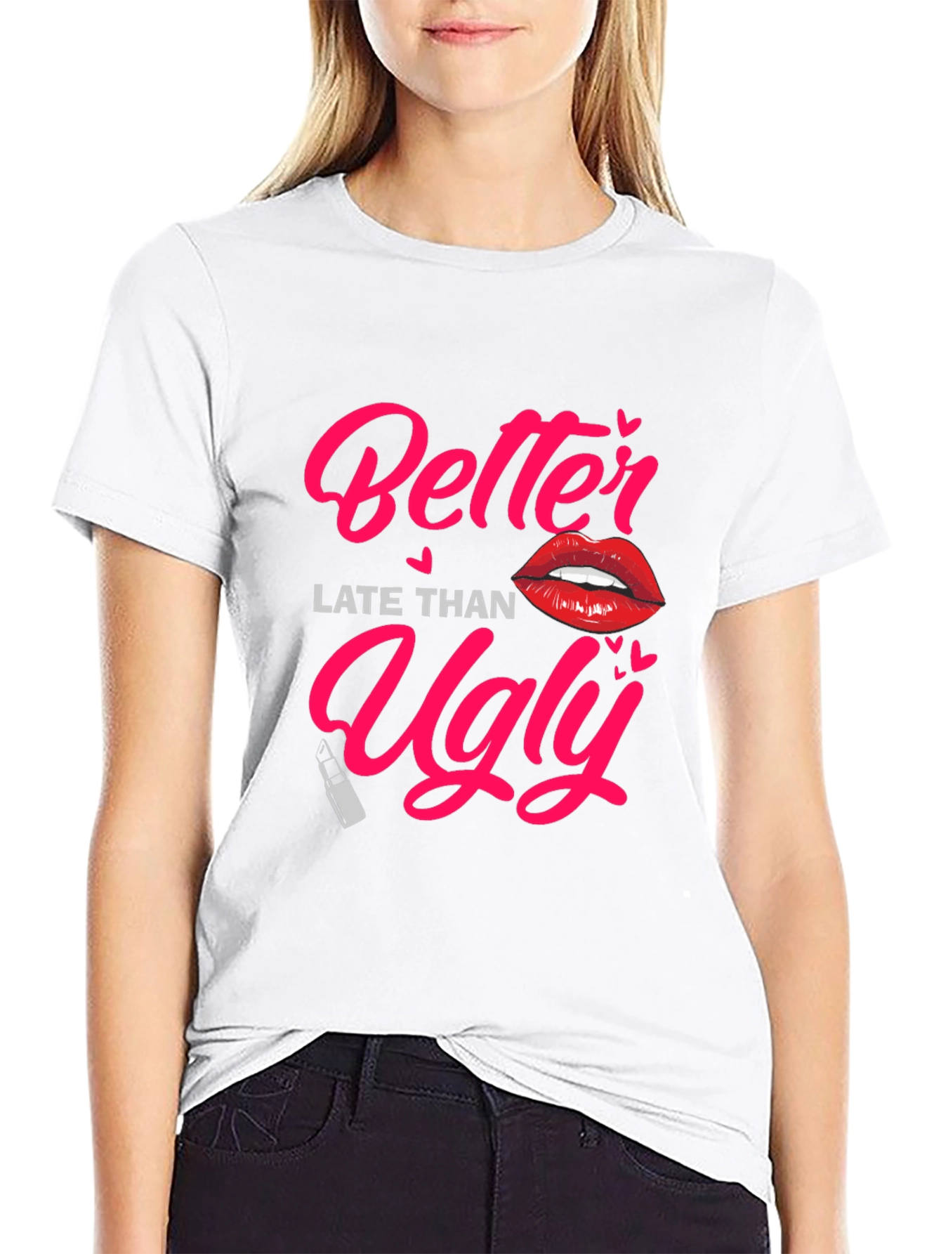 Better Late Than Ugly Graphic Tee