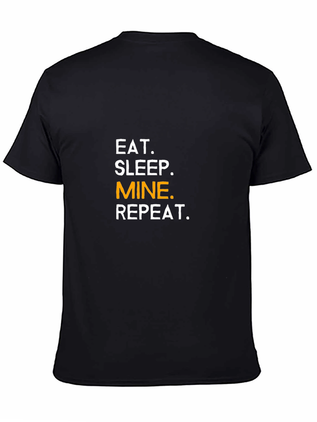 Eat Sleep Mine Repeat T-Shirt