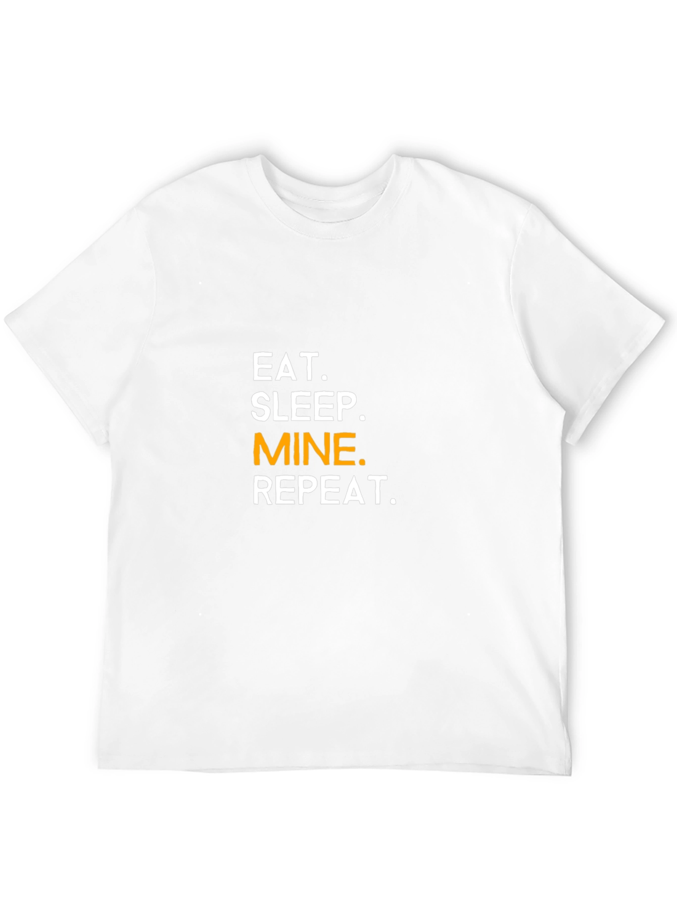 Eat Sleep Mine Repeat T-Shirt