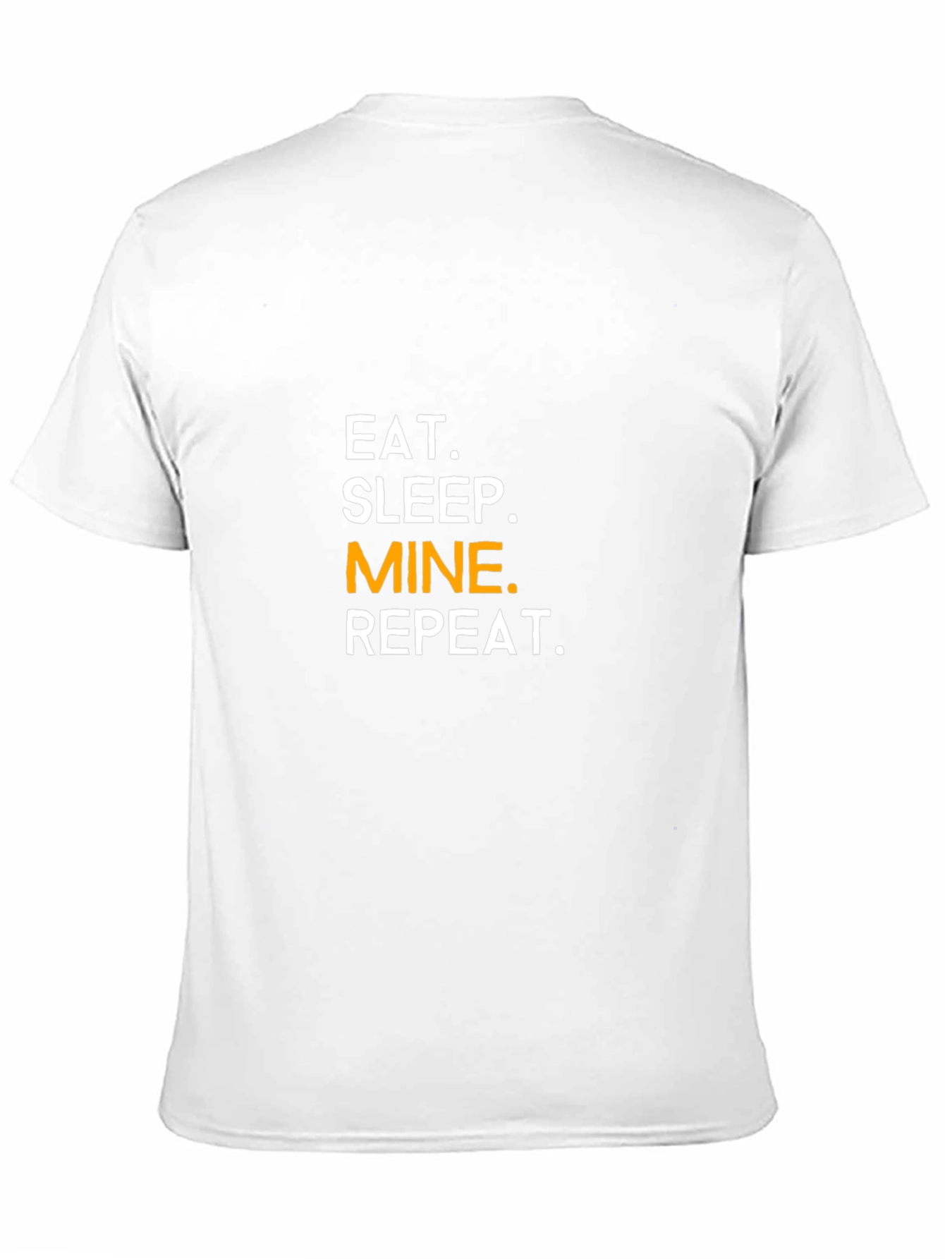 Eat Sleep Mine Repeat T-Shirt