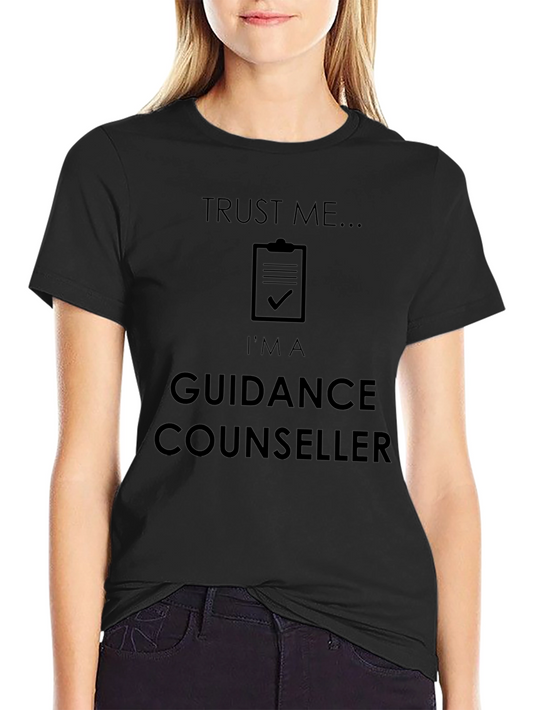 Guidance Counsellor T-Shirt - Trust Me Tee
