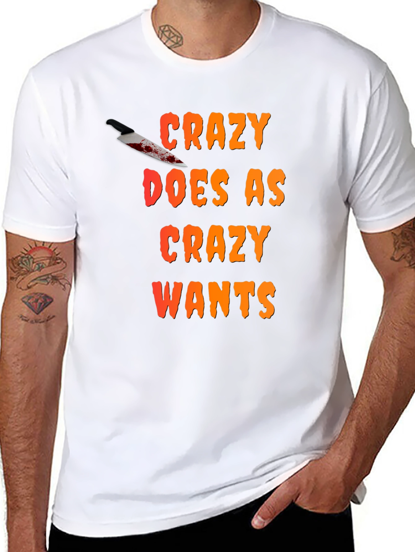 Crazy Wants T-Shirt