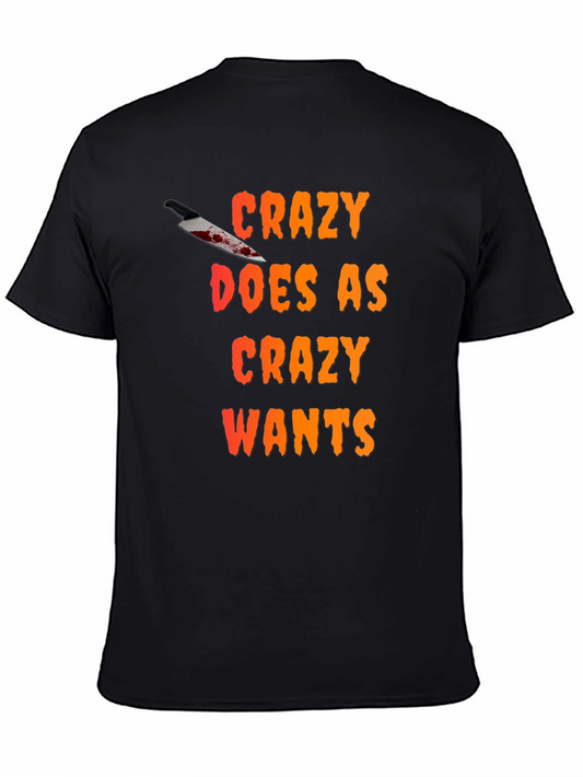 Crazy Wants T-Shirt
