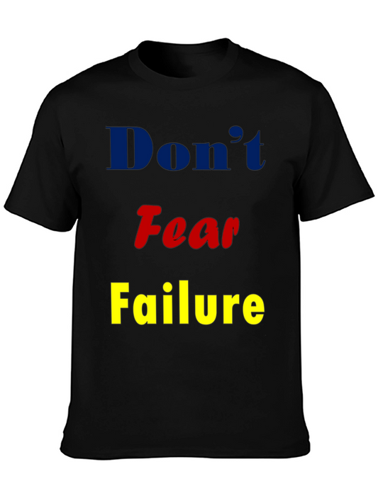 Dont Fear Failure Graphic T-Shirt
