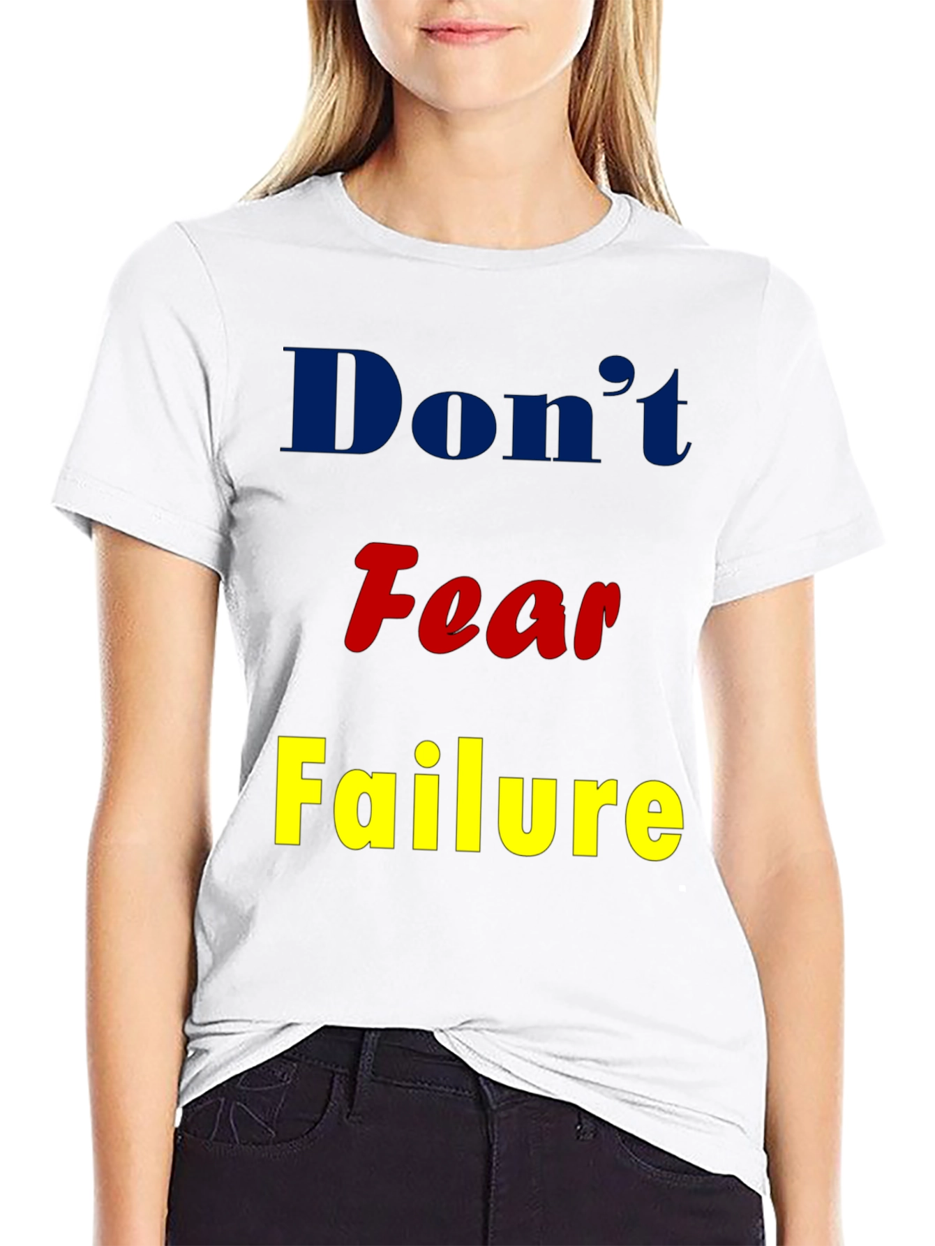 Dont Fear Failure Graphic T-Shirt