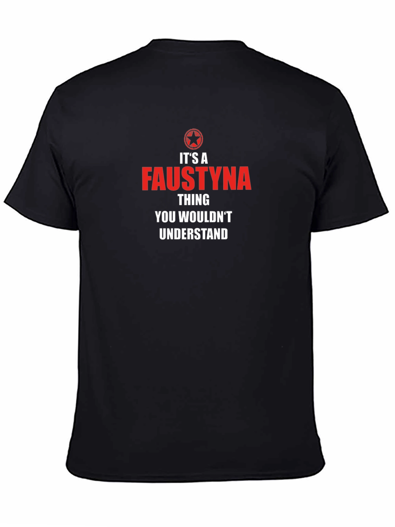 Faustyna Thing You Wouldnt Understand T-Shirt