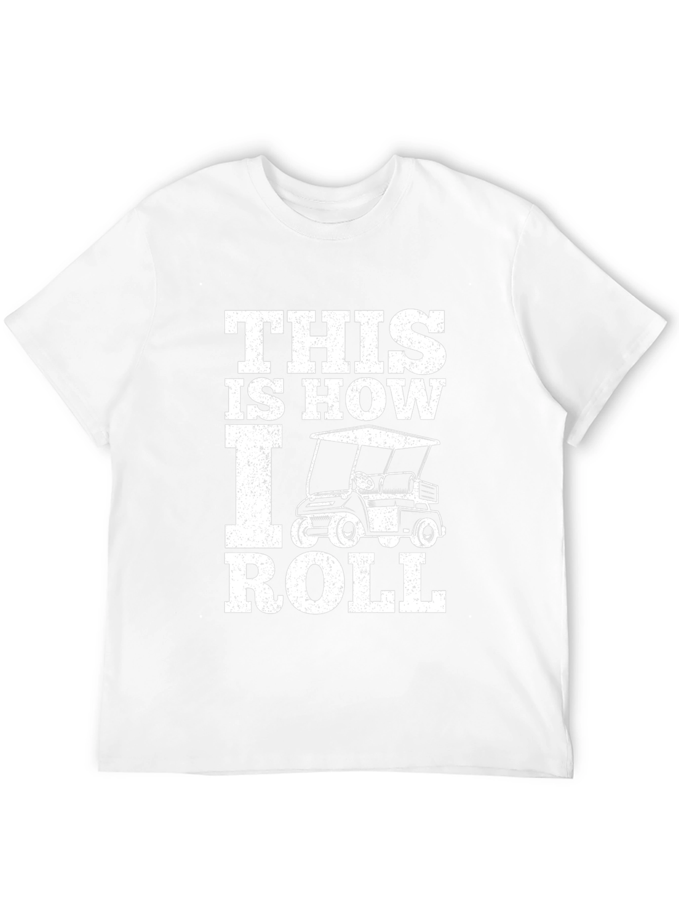 This is How I Roll Golf Cart T-Shirt
