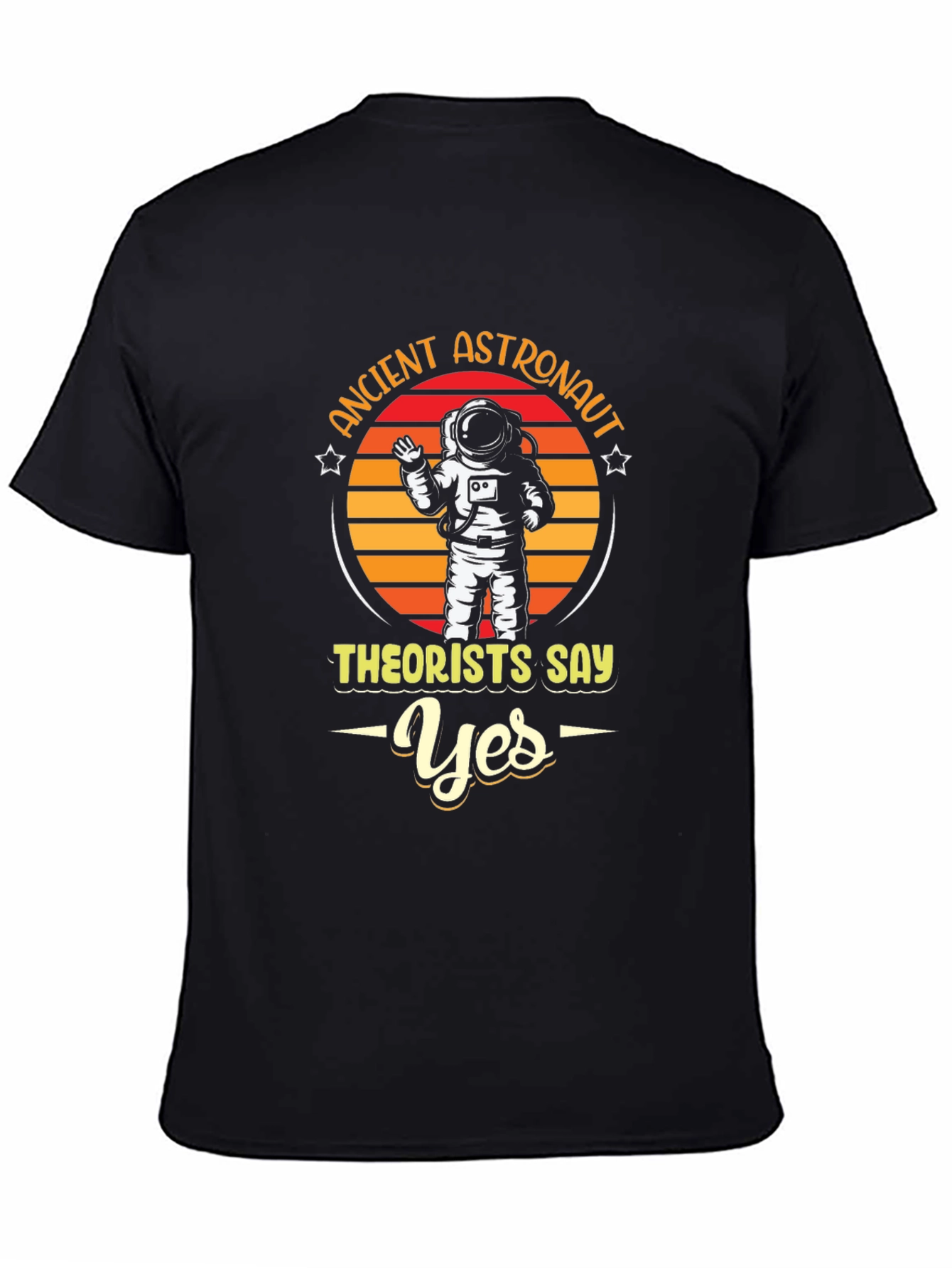 Ancient Astronaut Theorists Say Yes T-Shirt