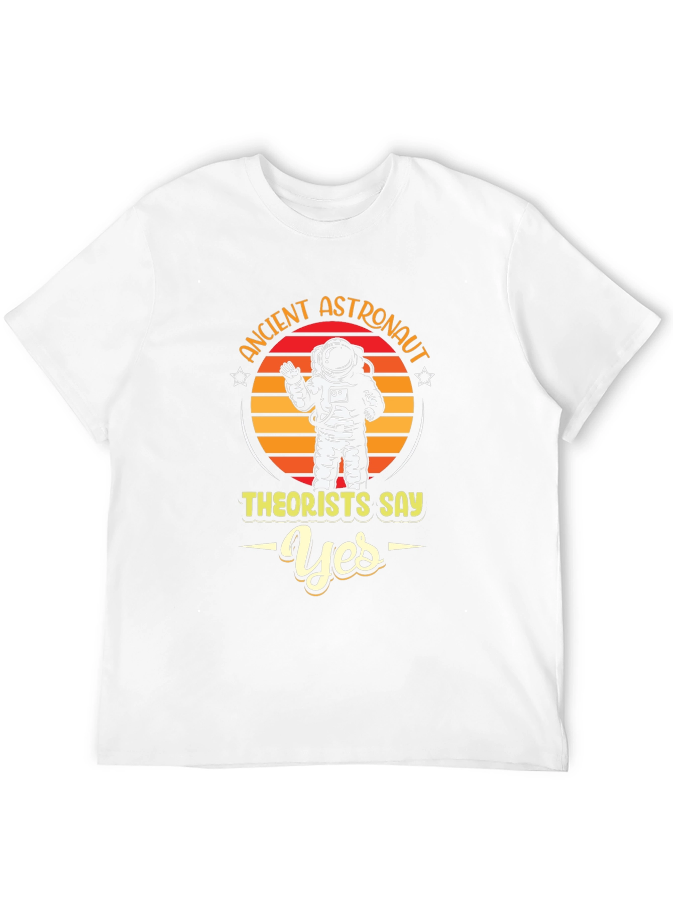 Ancient Astronaut Theorists Say Yes T-Shirt