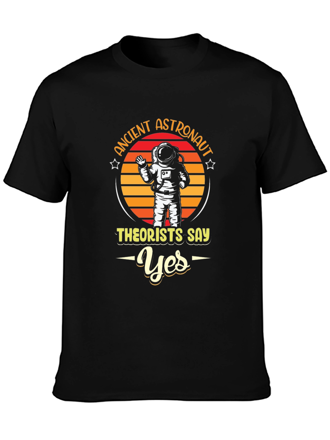 Ancient Astronaut Theorists Say Yes T-Shirt