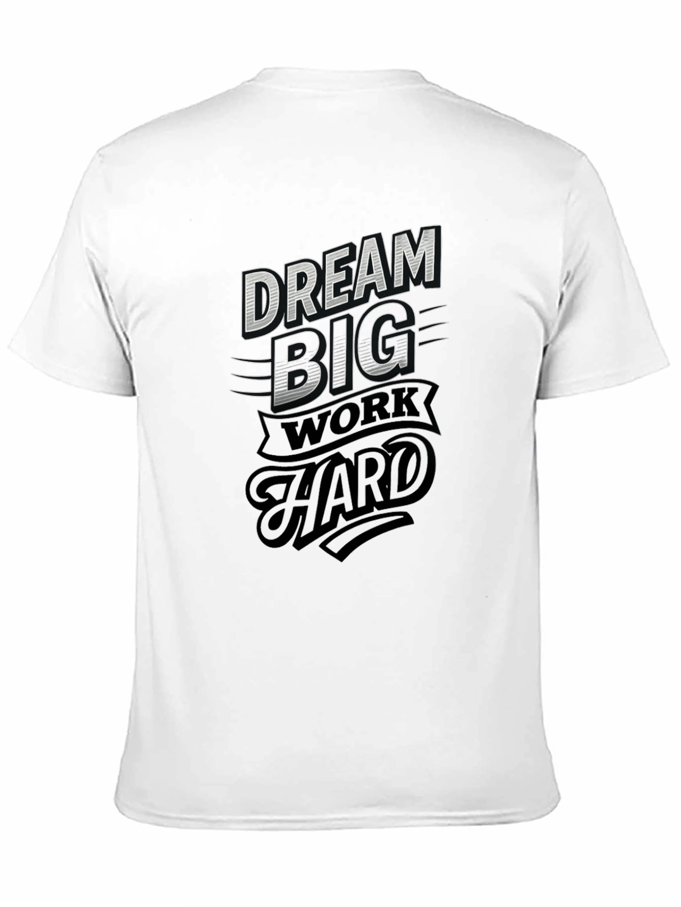 Dream Big Work Hard Graphic T-Shirt