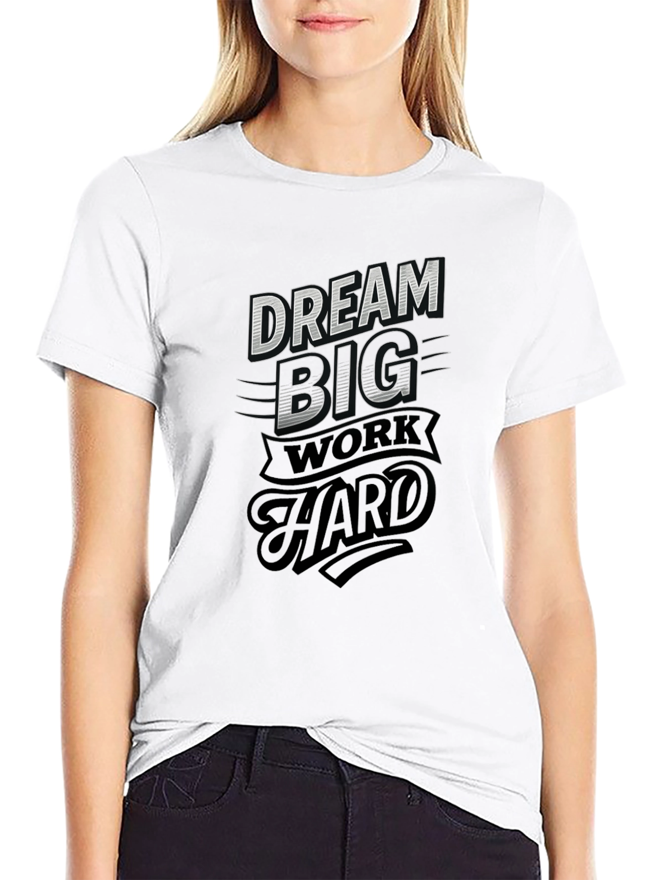 Dream Big Work Hard Graphic T-Shirt