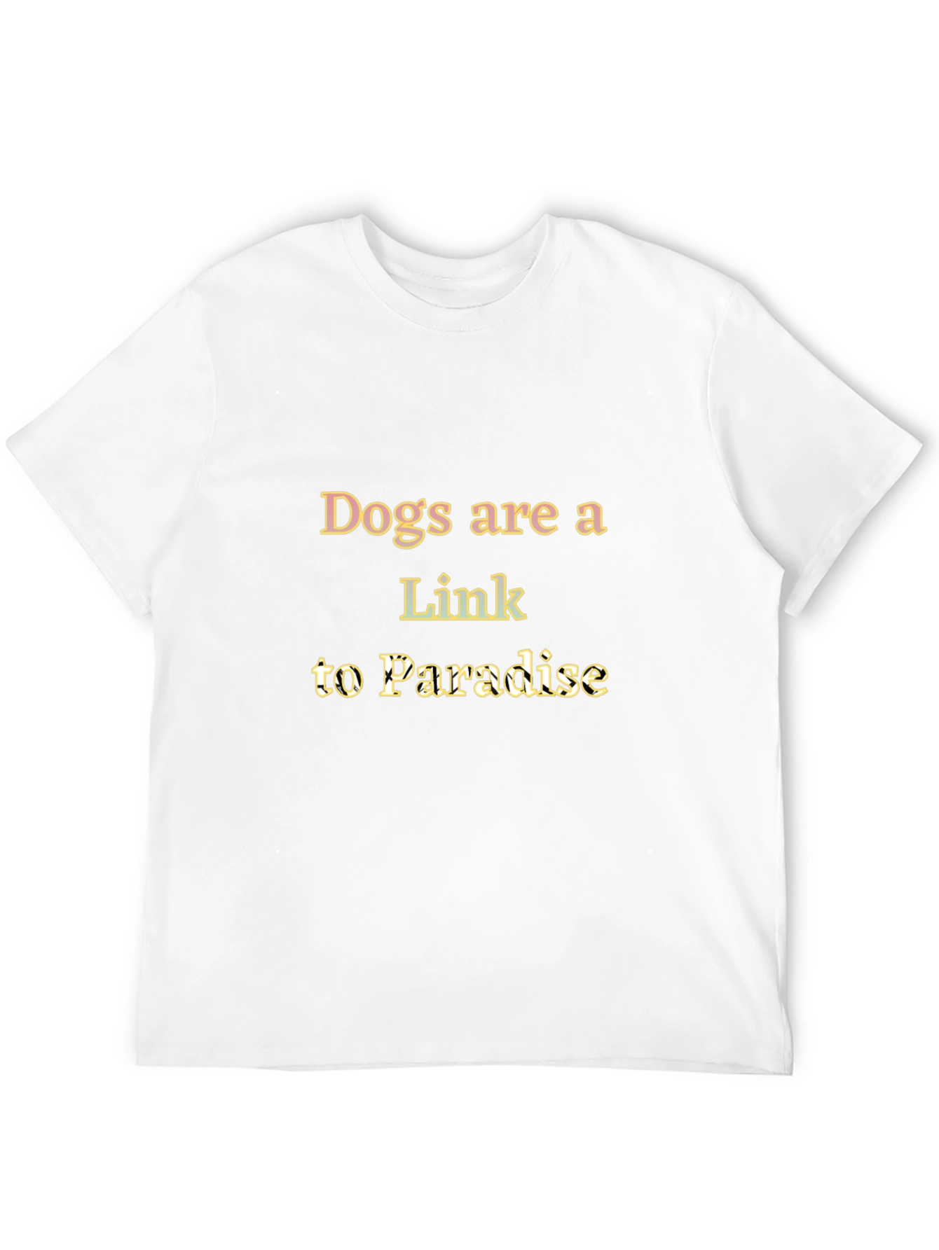 Dogs are a Link to Paradise T-Shirt