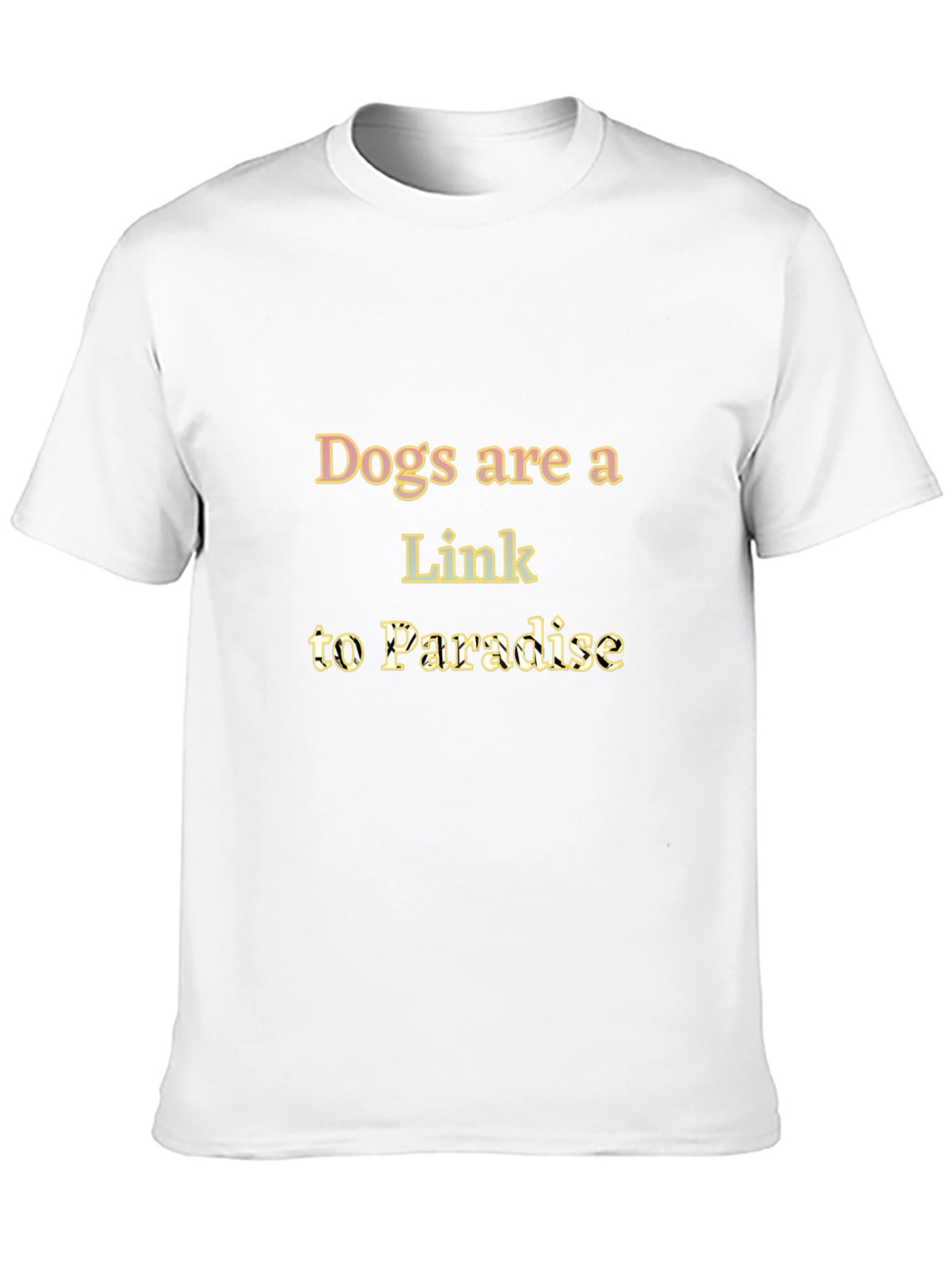 Dogs are a Link to Paradise T-Shirt