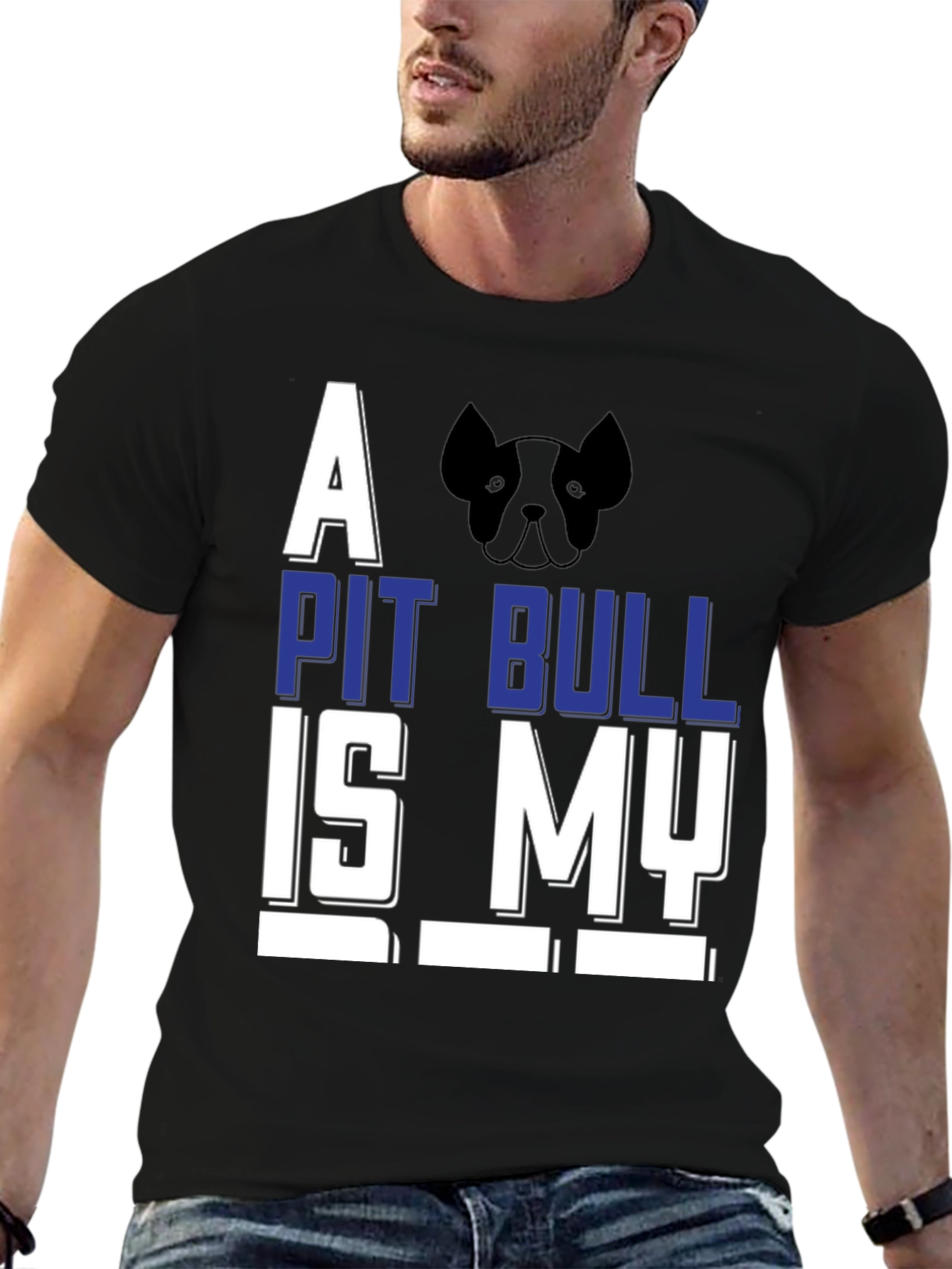 A Pit Bull Is My... Funny Graphic Tee
